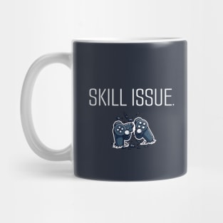 skill issue Mug